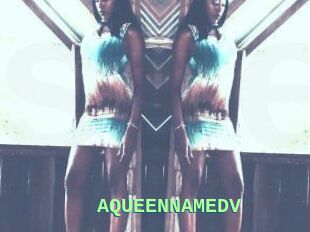 AQUEENNAMEDV