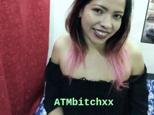 ATMbitchxx