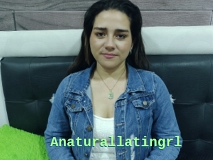 Anaturallatingrl