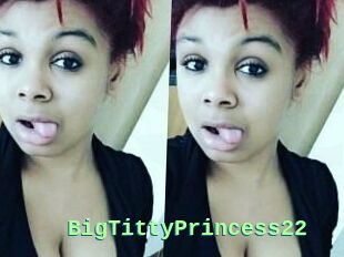 BigTittyPrincess22