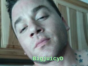 BigjuicyD