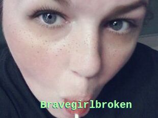 Bravegirlbroken