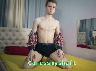 Caressmyshaft