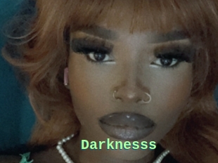 Darknesss