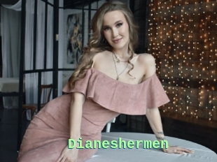 Dianeshermen