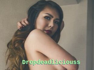 Dropdeadliciouss