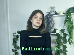 Eadlindimmick