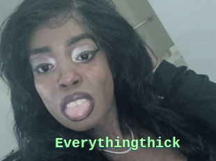 Everythingthick