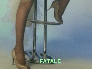 FATALE