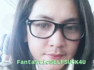 FantasticSELFSUCK4U