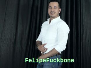 FelipeFuckbone