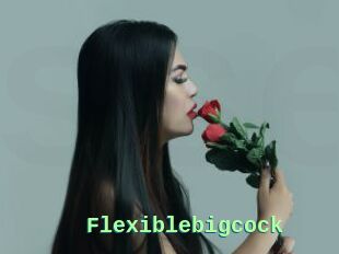 Flexiblebigcock