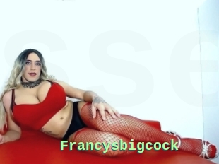 Francysbigcock