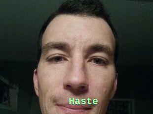 Haste