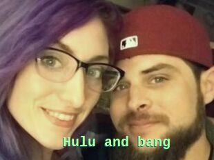 Hulu_and_bang
