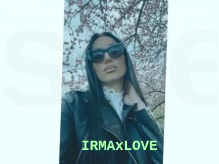 IRMAxLOVE