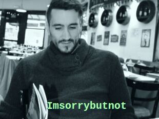 Imsorrybutnot
