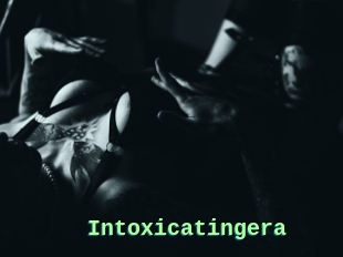 Intoxicatingera