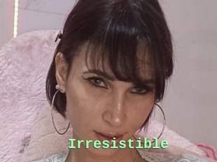 Irresistible