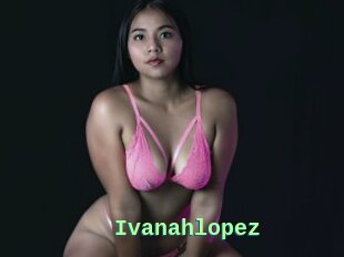 Ivanahlopez