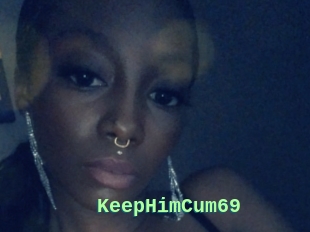 KeepHimCum69