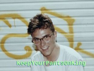 KeepYourPantsOnKing