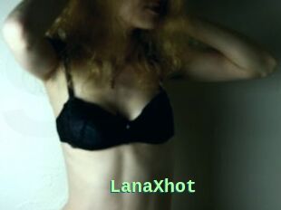 LanaXhot