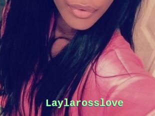 Laylarosslove