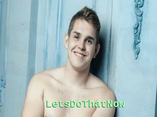 LetsDoThatNow