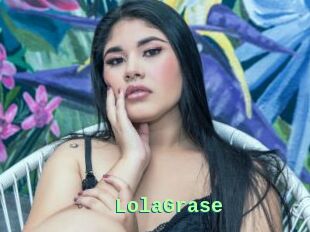 LolaGrase