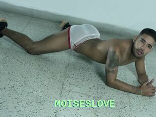 MOISESLOVE