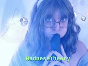 MadnessTheory