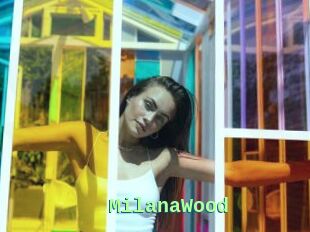 MilanaWood