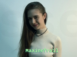Maxinefrail