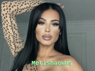 Metishaowns