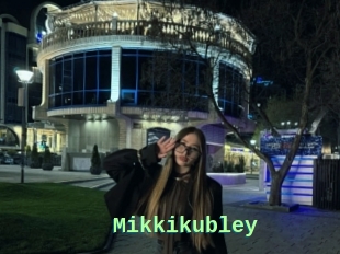 Mikkikubley