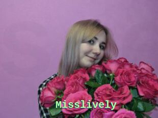Misslively