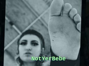 NotYerBebe