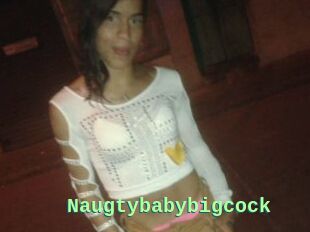 Naugtybabybigcock