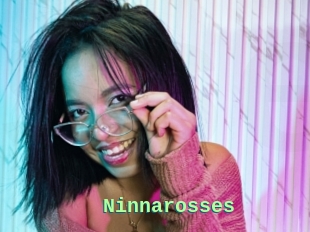 Ninnarosses