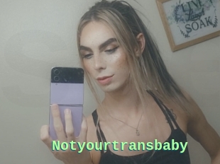 Notyourtransbaby