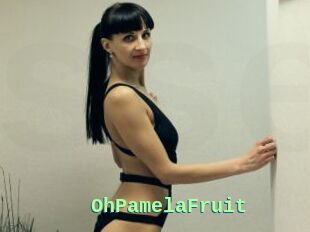 OhPamelaFruit