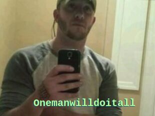 Onemanwilldoitall