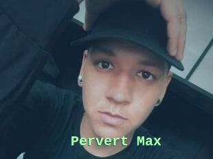 Pervert_Max