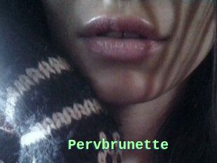 Pervbrunette