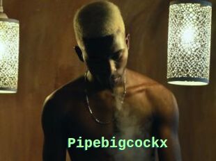 Pipebigcockx