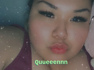 Quueeennn