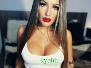 Ryahh
