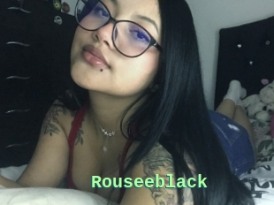 Rouseeblack