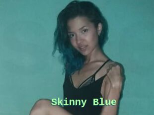 Skinny_Blue